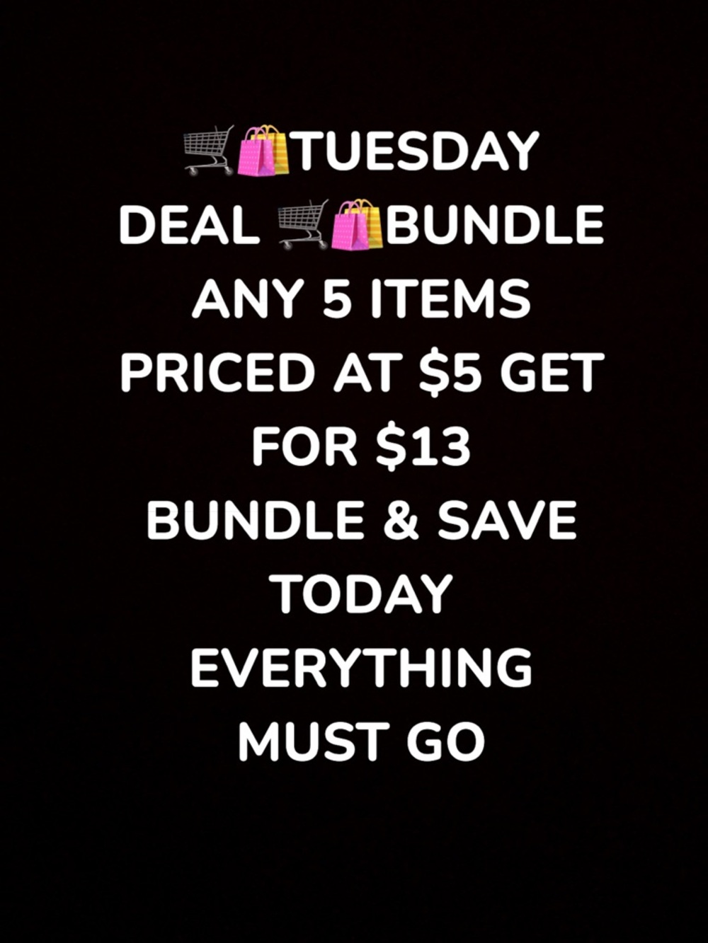 Bundle Deal: Any 5 priced at $5 for $13